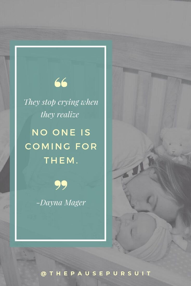 Young mom curled up in crib, sleeping with baby - Quote image - They stop crying when they realize no one is coming for them.