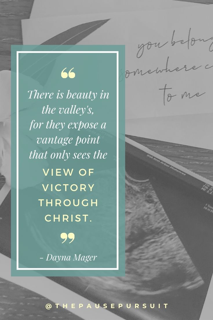 A Printed Ultrasound Picture - Quote image - There is beauty in the valley's for they expose a vantage point that only sees the view of victory through Christ. - Finding Hope Through Loss: A Personal Journey of Miscarriage