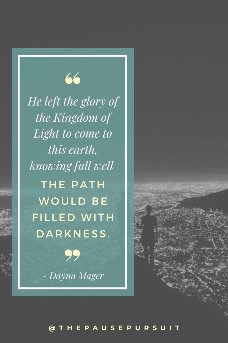 Ocean Waves - Quote image - He left the glory of the Kingdom of Light to come to this earth, knowing full well the path would be filled with darkness. - Pursuing the Light of Christ Over Darkness